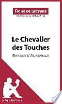 Le Chevalier des Touches de Barbey d'Aurevilly (Fiche de lecture)