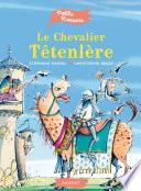 Le chevalier Têtenlère