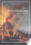 Le chevalier Volaire