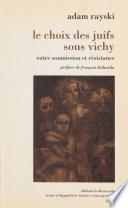 Le Choix des juifs sous Vichy