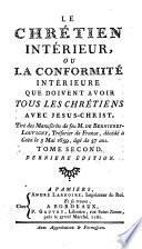 Le chrétien intérieur ou La conformité extérieure que doivent avoir tous les chrétiens avec Jésus-Christ