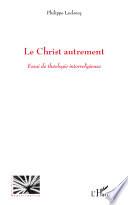 Le Christ autrement