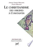 Le christianisme des origines à Constantin