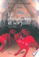 Le Christianisme et ses juifs (1800-2000)