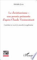 Le christianisme : une pensée puissante d'après Claude Tresmontant