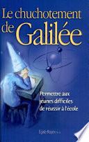 Le chuchotement de Galilée : permettre aux jeunes difficiles de réussir à l'école