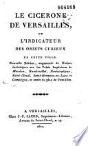 Le Cicérone de Versailles ou l'indicateur des objets curieux de cette ville
