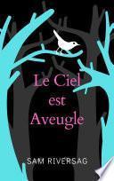 le ciel est aveugle