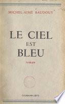 Le ciel est bleu