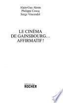 Le cinéma de Gainsbourg-- affirmatif!