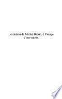 Le cinéma de Michel Brault, à l'image d'une nation