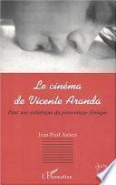 LE CINÉMA DE VICENTE ARANDA