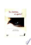 Le cinéma, et après ?