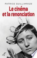 Le cinéma et la renonciation