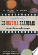 Le cinéma français depuis la nouvelle vague
