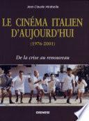 Le cinéma italien d'aujourd'hui (1976-2001)