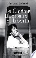 Le cinéma libertaire et libertin