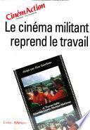 Le cinéma militant reprend le travail