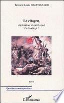 LE CITOYEN, EXPLORATEUR ET INTELLECTUEL