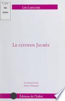 Le citoyen Jaurès