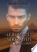 Le clan des Sekhmisis #1