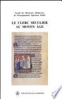 Le clerc séculier au Moyen Age