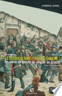 Le cléricalisme, voilà l'ennemi !