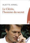 Le Clézio, l'homme du secret