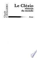 Le Clézio, témoin du monde