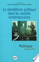 Le clientélisme politique dans les sociétés contemporaines
