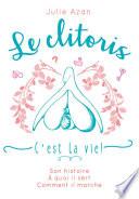 Le clitoris, c'est la vie !