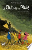 Le club de la pluie brave les tempêtes