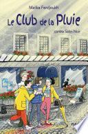 Le club de la pluie contre Satin-Noir