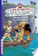 Le club des apprentis samouraïs, Tome 03