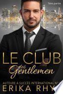 Le Club des gentlemen, 1ère partie