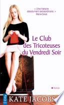 Le club des tricoteuses du vendredi soir