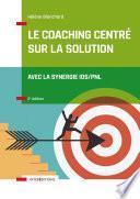 Le Coaching Centré sur la Solution - 2e éd.