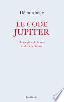 Le code Jupiter - Philosophie de la ruse et de la démesure