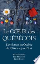 Le coeur des Québécois : L'évolution du Québec de 1976 à aujourd'hui