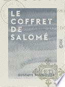 Le Coffret de Salomé - Nouvelle vénitienne