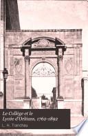 Le Collège et le Lycée d'Orléans, 1762-1892