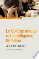 Le Collège unique ou L'intelligence humiliée