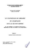 Le colportage de librairie en Champagne sous le Second Empire: Annexes et pièces justificatives