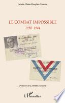 Le combat impossible 1938-1944