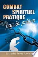 Le Combat Spirituel Pratique Par La Priere