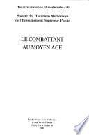 Le Combattant au Moyen Age