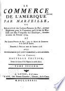 Le commerce de l'Amérique par Marseille... par M. Chambon, receveur des fermes