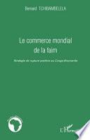 Le commerce mondial de la faim