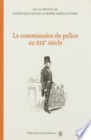 Le commissaire de police au XIXe siècle