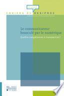 Le communicateur bousculé par le numérique